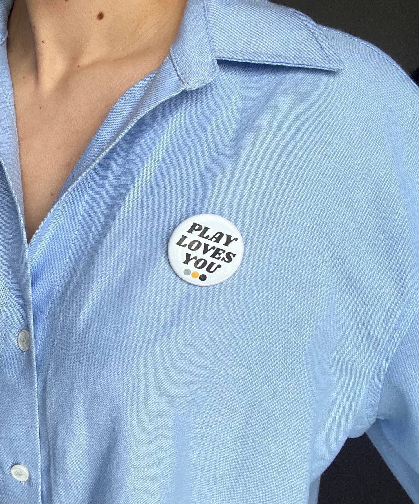 ‘Play Loves You’ Badge x5